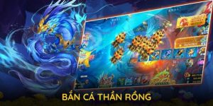 bắn cá thần rồng