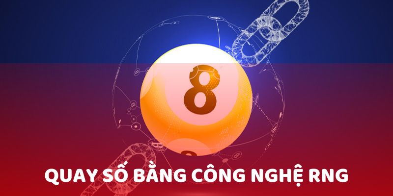 Sử dụng công nghệ RNG để quay số nên kết quả được tạo ra hoàn toàn ngẫu nhiên