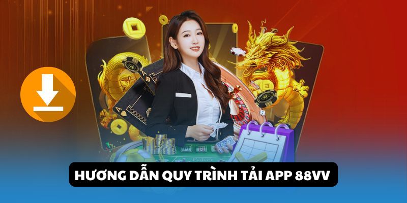 Thao tác giúp tải app 88VV về máy Android